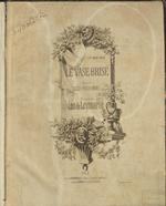 Le Vase Brisé. Poésie de Sully-Prudhomme. Musique de Leo de Leymarie. A Mlle Anna Fabre.